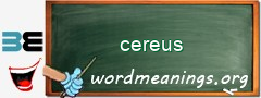 WordMeaning blackboard for cereus